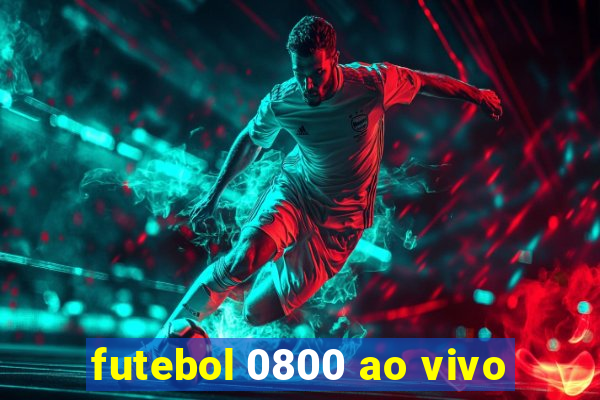 futebol 0800 ao vivo